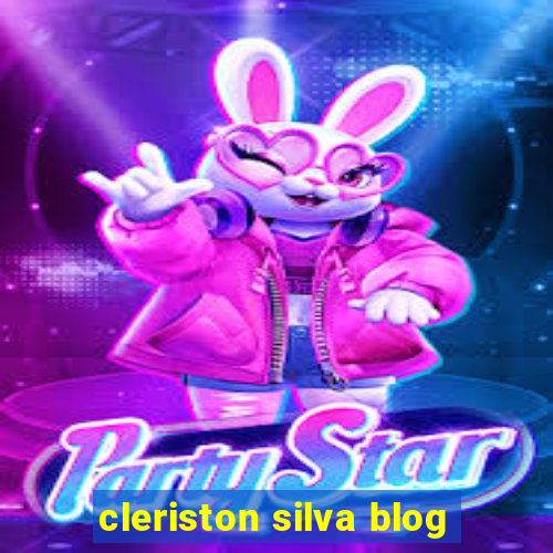 cleriston silva blog